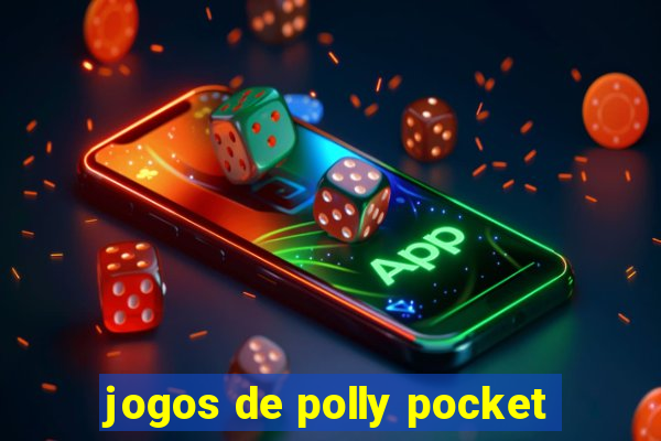 jogos de polly pocket